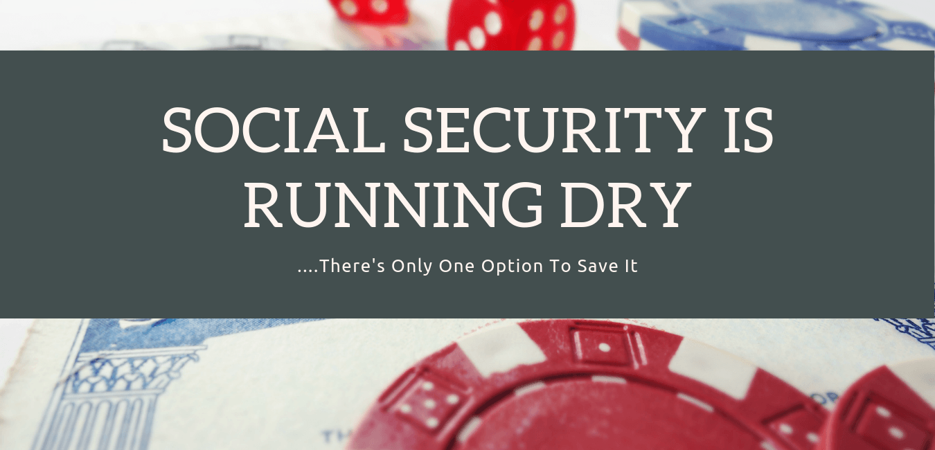 Social Security Is Running Dry, And There’s Only One Politically Viable Option To Save It