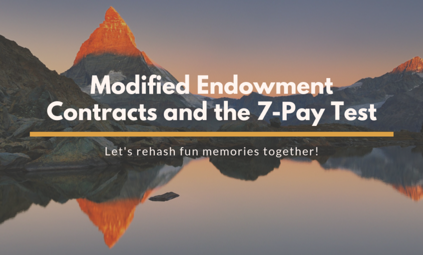 Modified Endowment Contracts and the 7-Pay Test